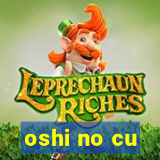 oshi no cu